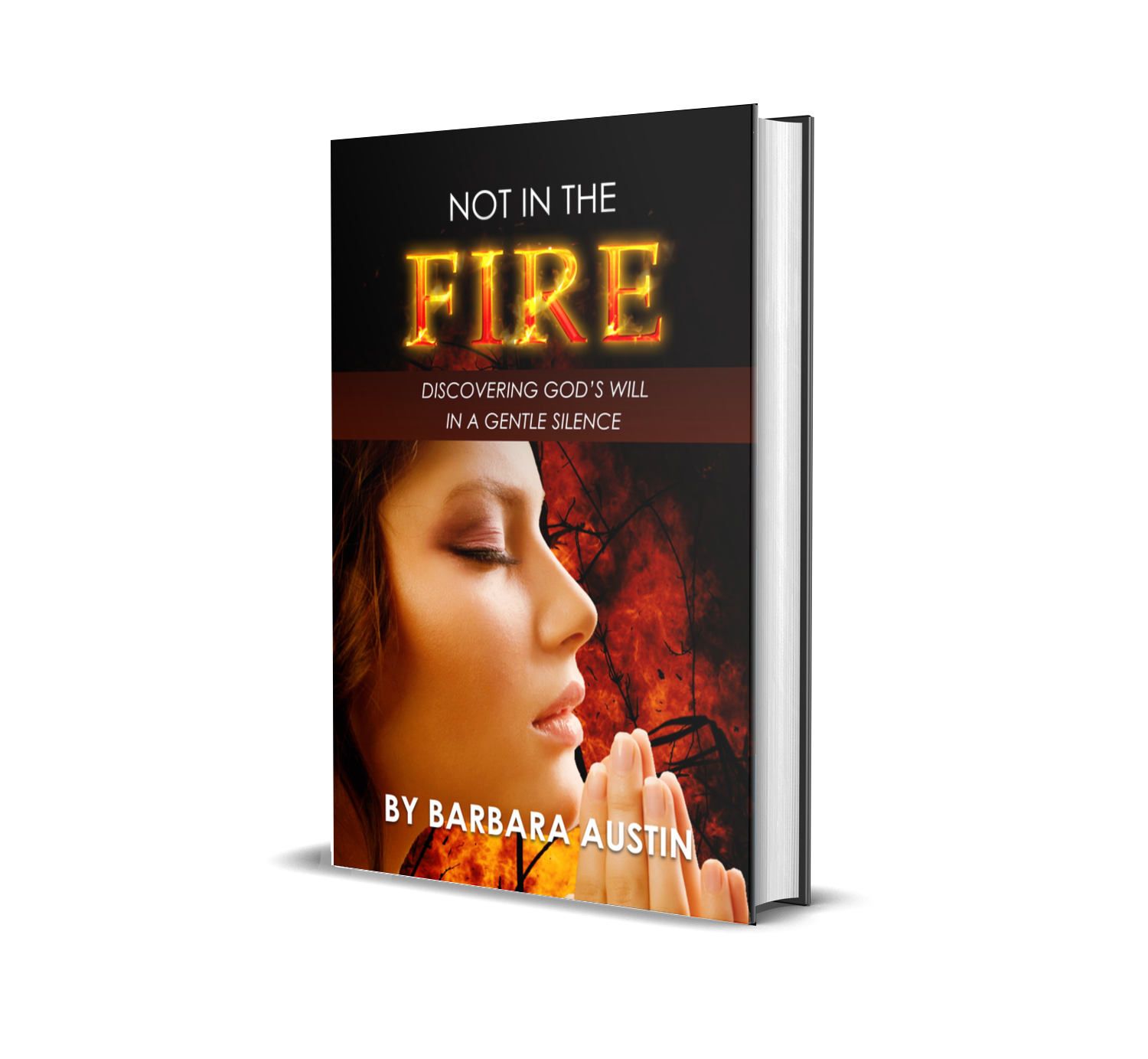 Barbara Austin shares a devastating account of the unimaginable violence, abuse and injury she has witnessed and endured in her new book Not in the fire.