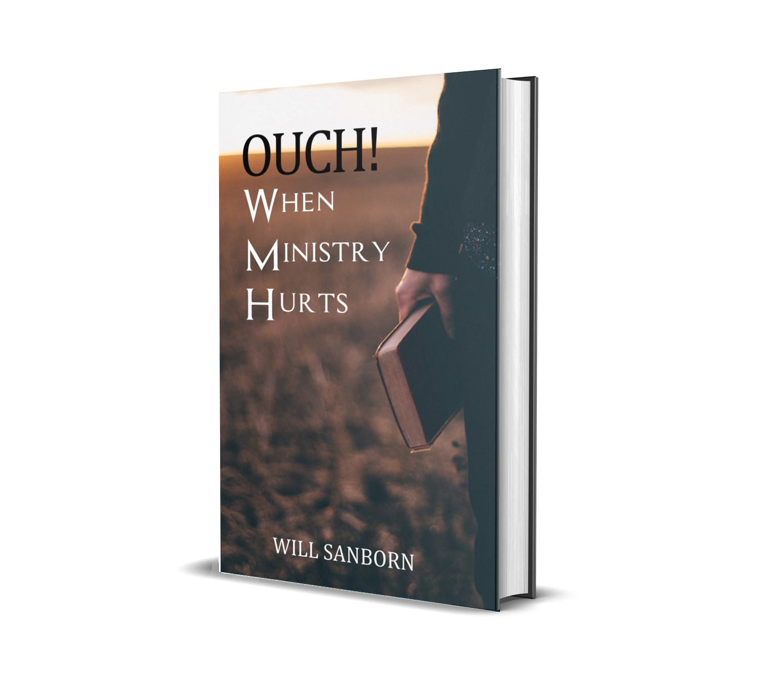 Serving in the ministry comes with great sacrifices, join William Sanborn as he shares his ministry walk story in his new book "Ouch! When Ministry Hurts"