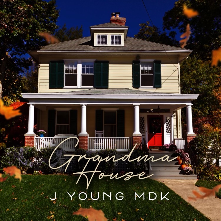 Entrepreneur and artist, J YOUNG MDK 's releases new single "Grandma House" 