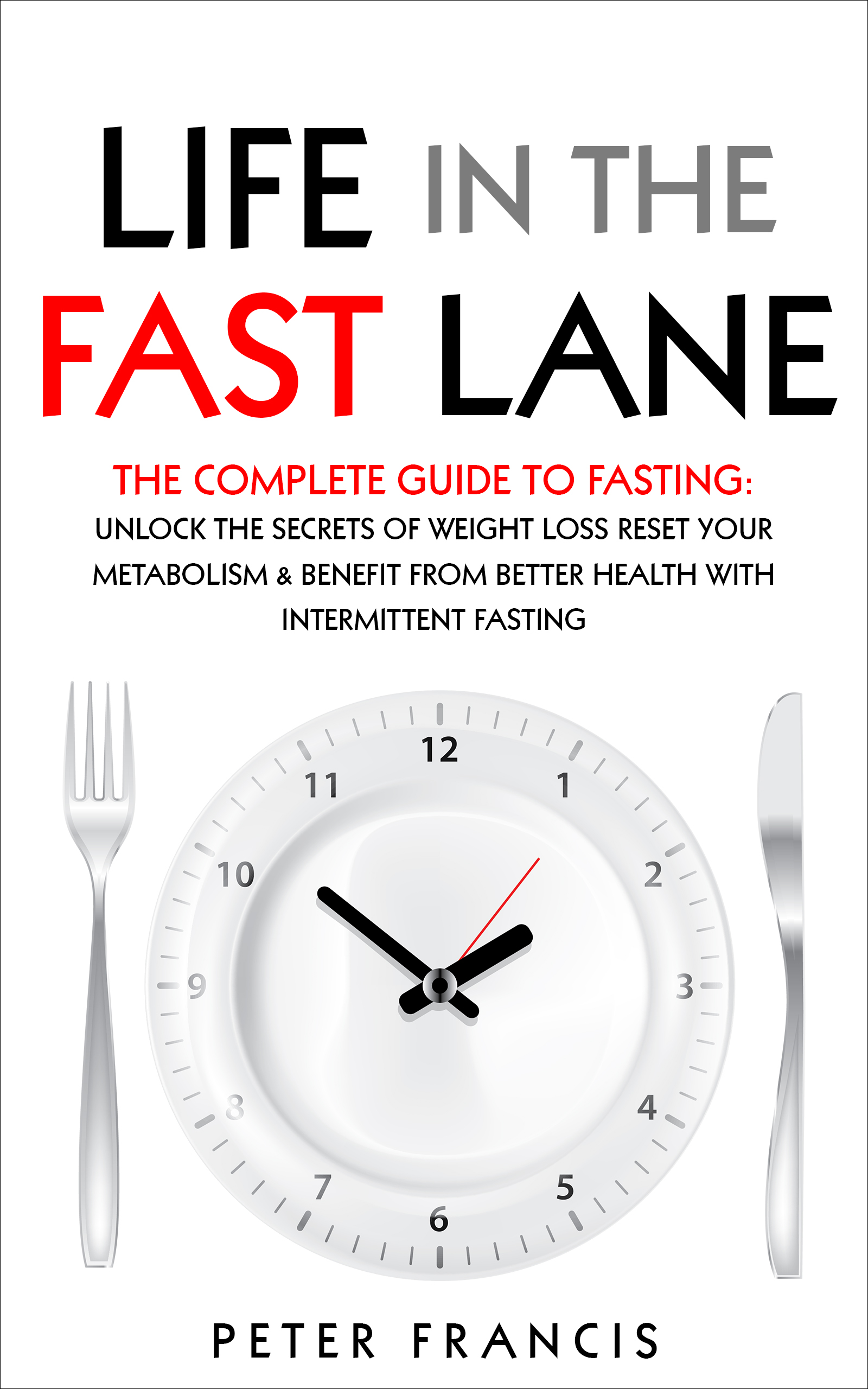 New Book, ‘Life in the FAST Lane’ Elucidates the In's and Out's of Fasting
