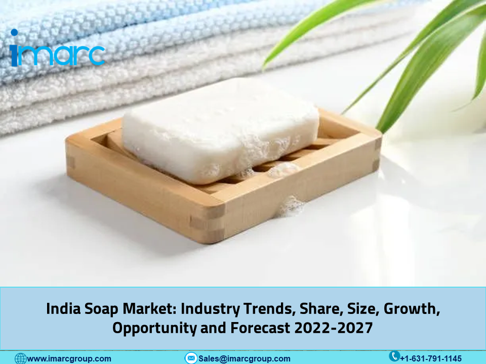 India Soap Market Share, Size, Report 2022-2027  