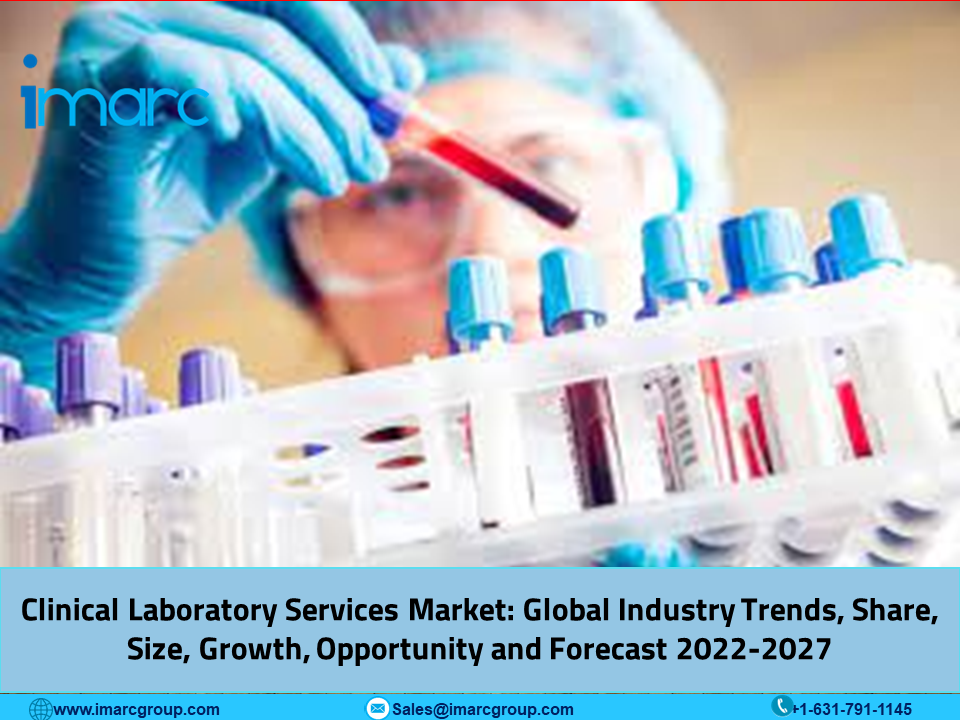 Clinical Laboratory Services Market Size to Worth Around US$ 307.3 Billion by 2027 – Exclusive Report by IMARC Group