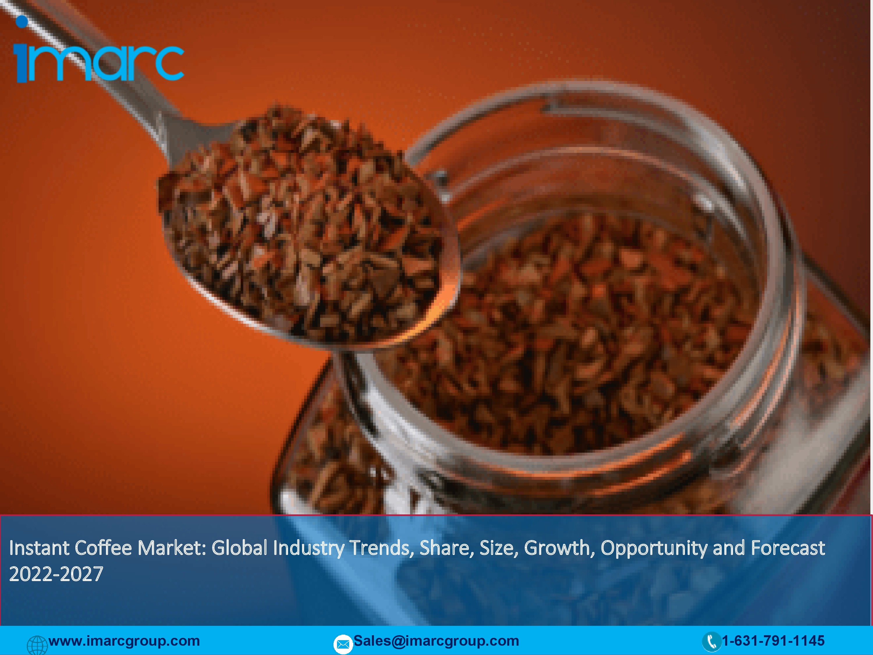 Instant Coffee Market Report, Size, Share, Top Companies and Growth Drivers 2022-2027