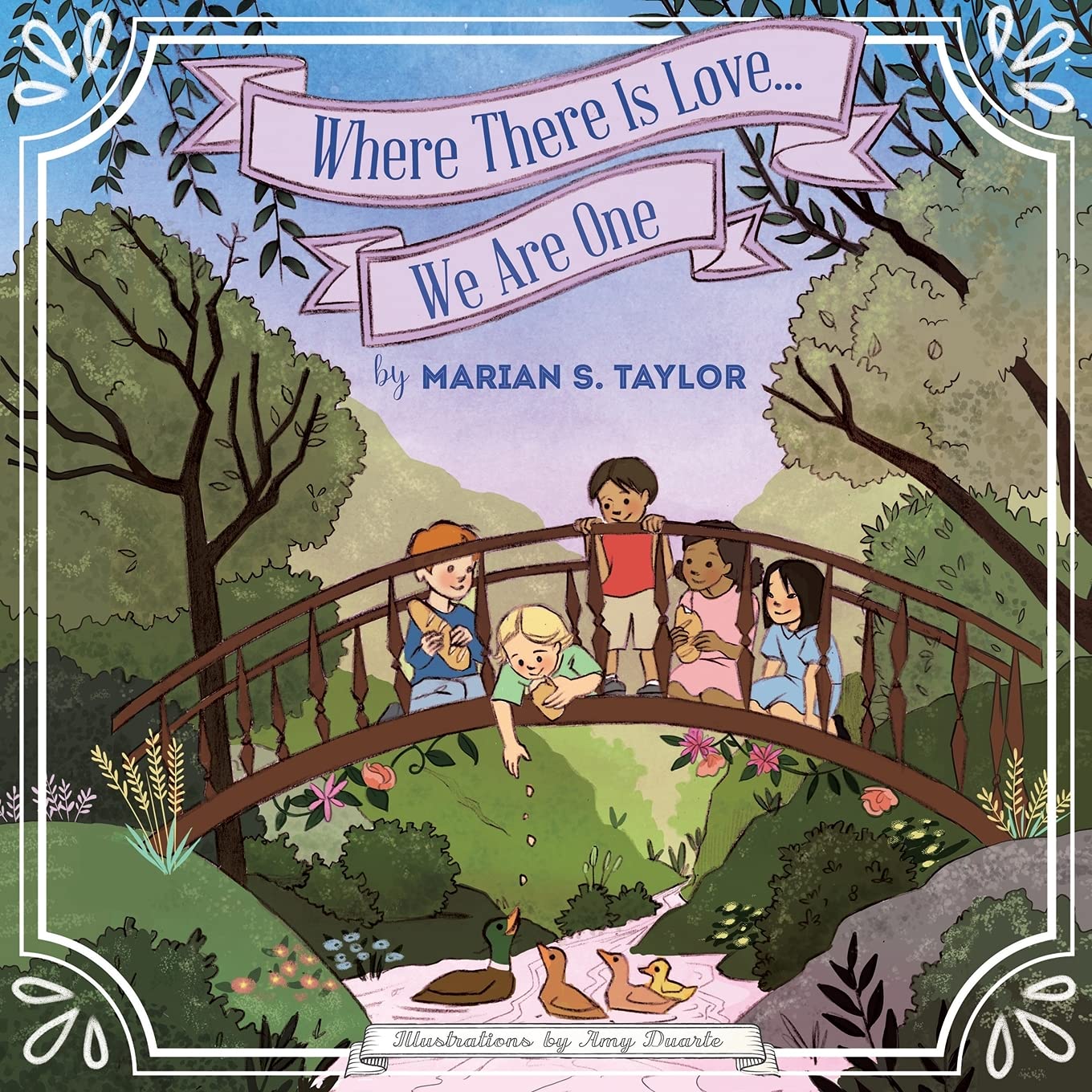 Marian S. Taylor launches new children's picture book, "There Is Love... We Are One'', illustrated by Amy Duarte