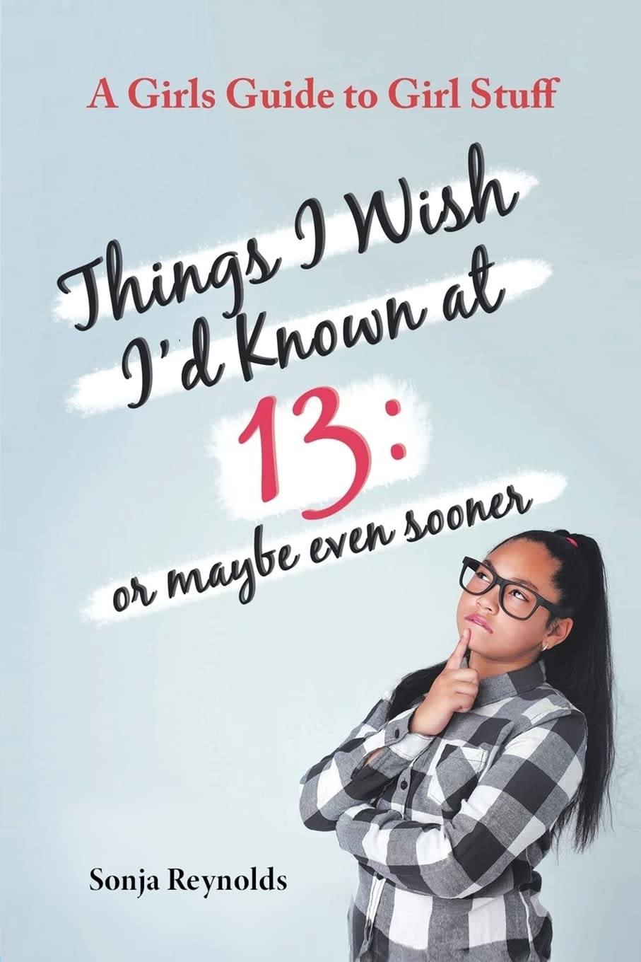 Sonja Reynolds promotes her book, Things I Wish I'd Known at 13: Or Maybe Even Sooner, an Educative Piece for Girls