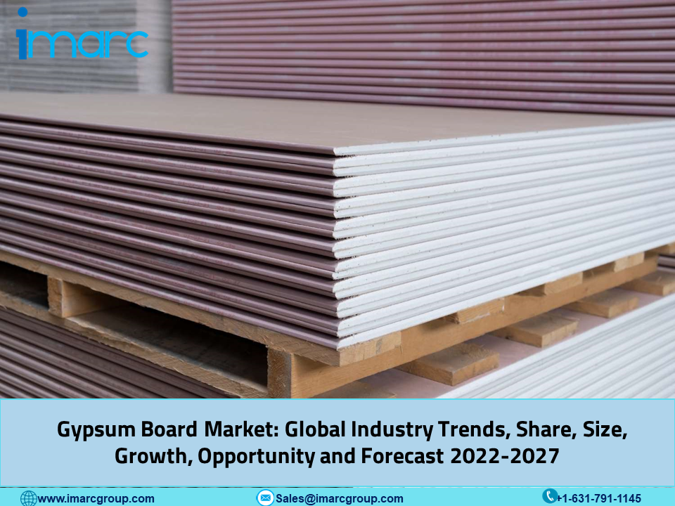 Gypsum Board Market Size, Share, Industry Overview, Trends, Analysis and Forecast 2022-2027