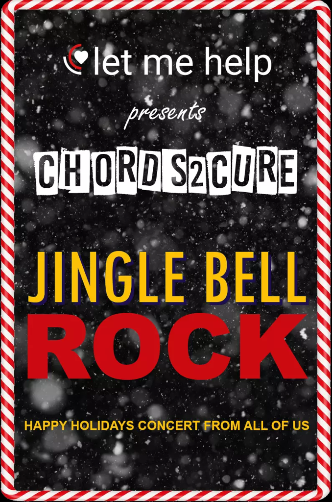 Let Me Help, Inc Presents Chords2Cure Jingle Bell Rock Concert For Charity 