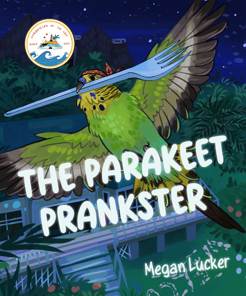 Megan Lucker Releases New Children’s Modern Fantasy Adventure - The Parakeet Prankster