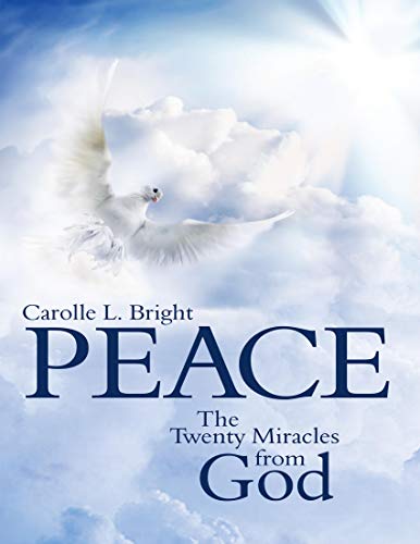 Carolle L. Bright launches new faith book titled Peace: The Twenty Miracles from God