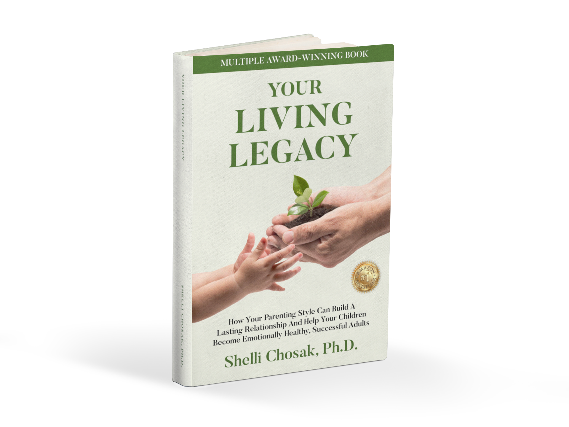 Your Living Legacy by Shelli Chosak, Ph.D. Showcases How One’s Parenting Style Shapes Future Parent-Child Relationships