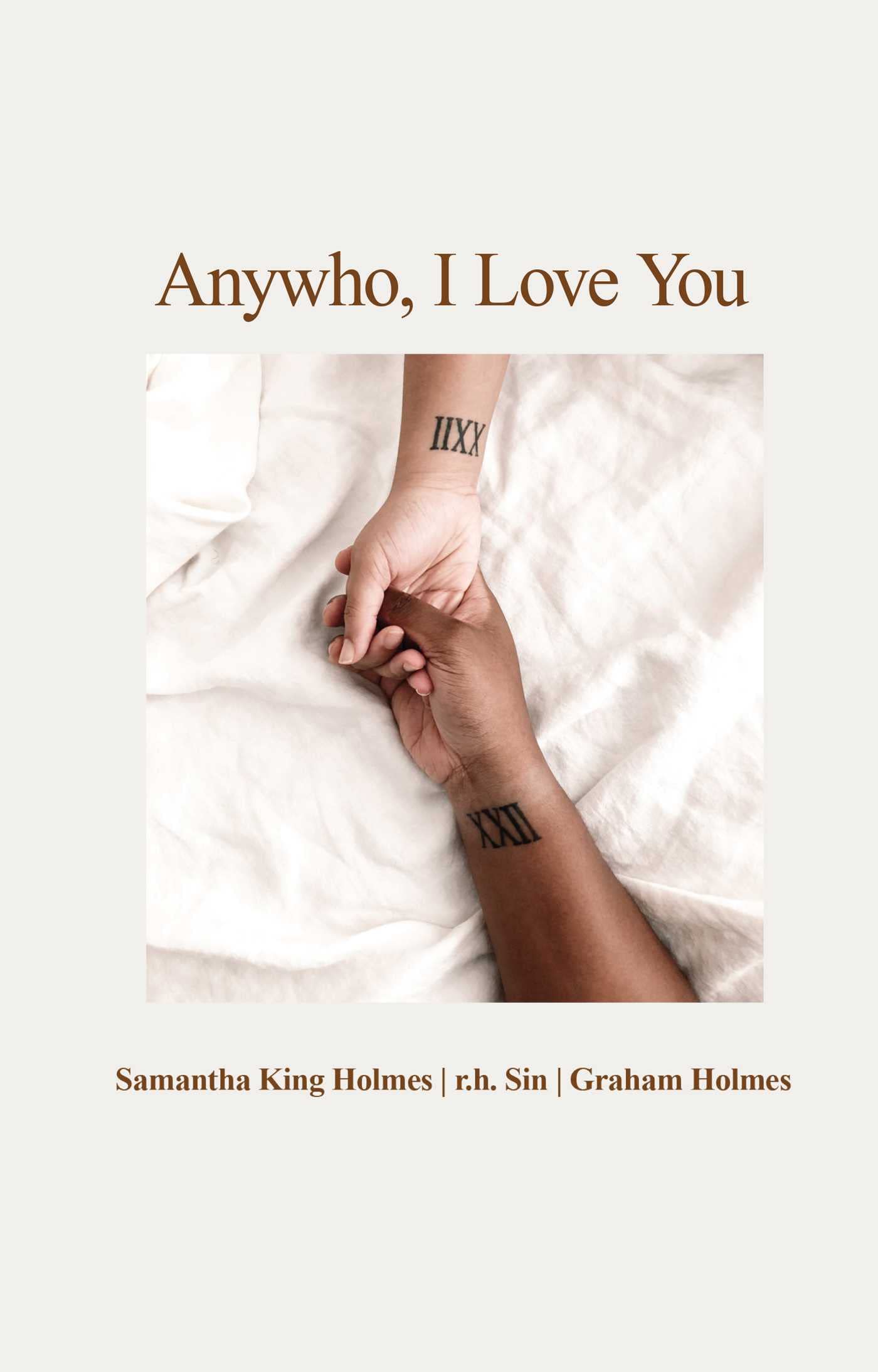 Bestselling Poet Samantha King Holmes and New York Times Bestselling Author r.h. Sin Release "Anywho, I Love You," a Collection of Poetry, Prose, and Photography to Rave Reviews