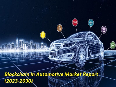 Blockchain In Automotive Market is Set To Fly High in Years to Come : BigchainDB, ShiftMobility, Consensys, Context Labs