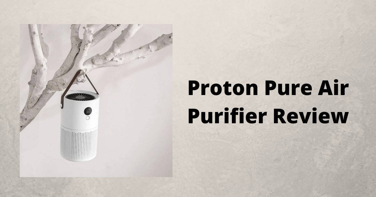 Proton Pure Launches Best Air Purifiers Of 2023