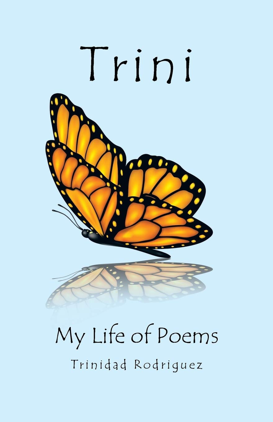 "Trini: My Life of Poems" - A Powerful and Moving Collection of Poetry