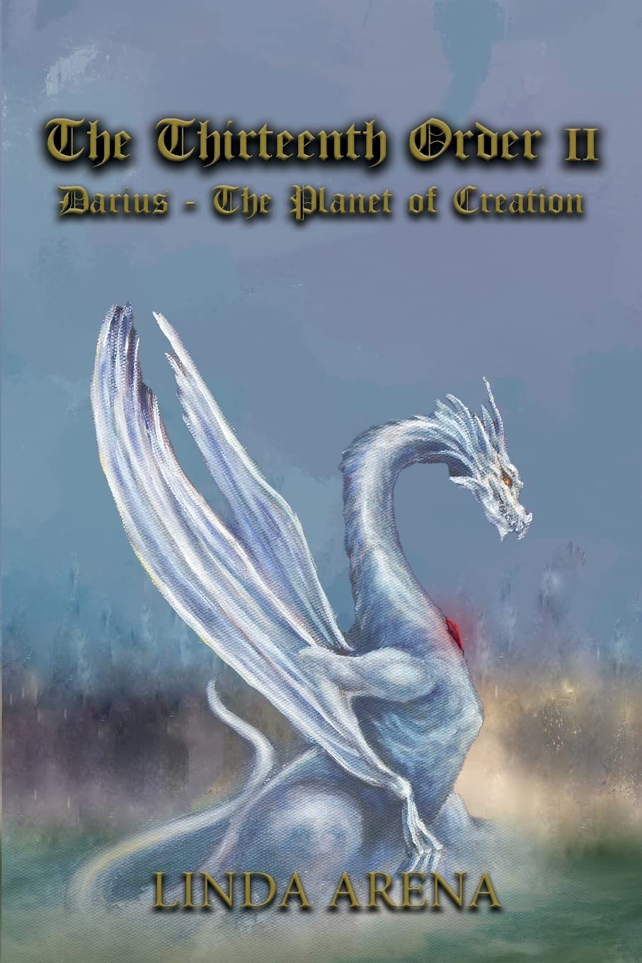 Author's Tranquility Press presents The Thirteenth Order II: Darius-Planet of Creation, the highly-anticipated sequel to the bestselling novel