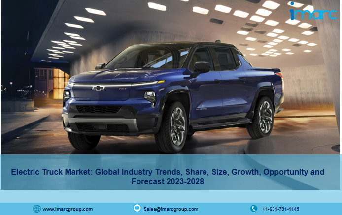 Electric Truck Market Share, Size, Trends, Analysis | Report 2023-2028