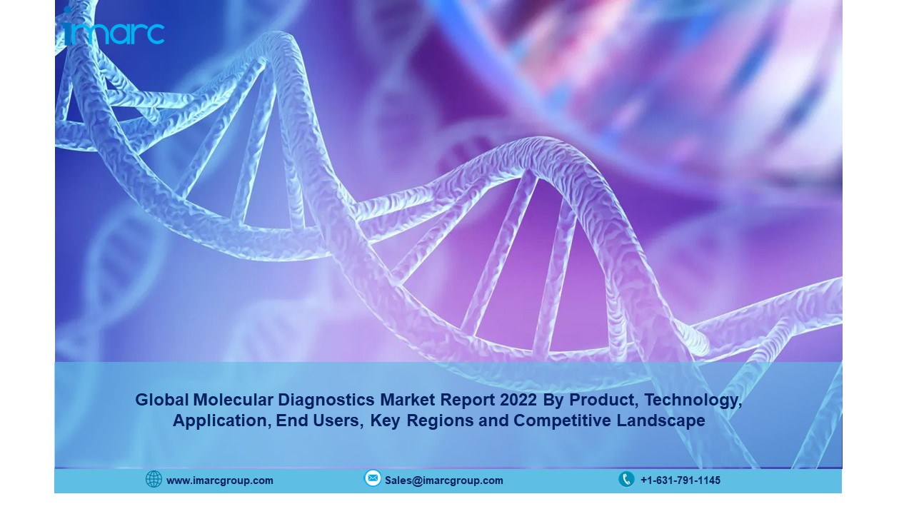 Molecular Diagnostics Market Size, Share 2022-2027: Industry Forecast, Global Trends and Analysis Report