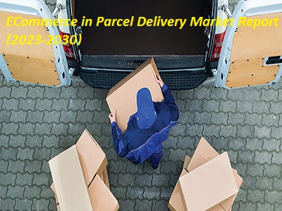 ECommerce in Parcel Delivery Market Set for More Growth : General Logistics Systems, Ecom Express, DHL, FedEx, Australia Post