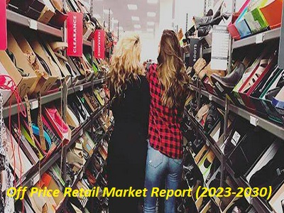 Off Price Retail Market Still Has Room to Grow | Emerging Players Home Depot, Carrefour, Ross Stores, Marshalls