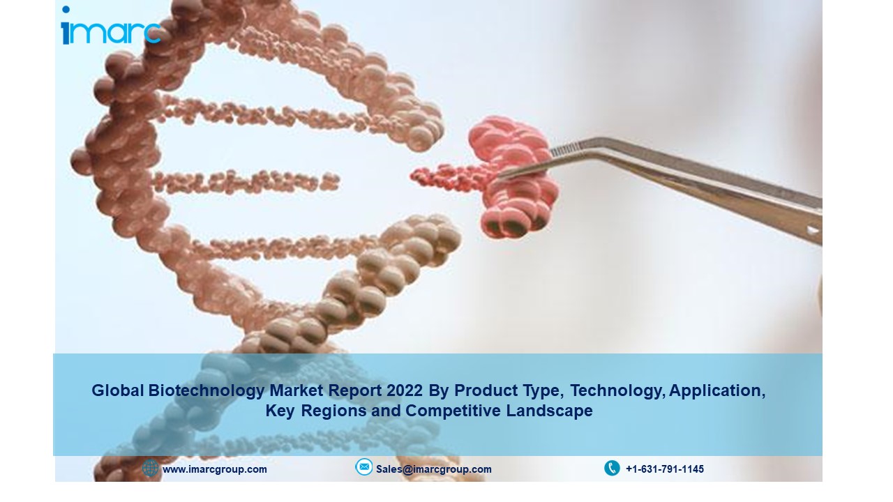 Biotechnology Market Size, Share Report | 2022-2027 | Outlook And Forecast Research Report