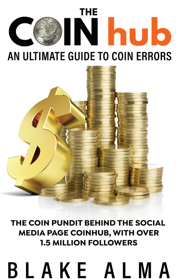 Coin Collecting Guru, Blake Alma, Releases "The CoinHub: An Ultimate Guide to Coin Errors"