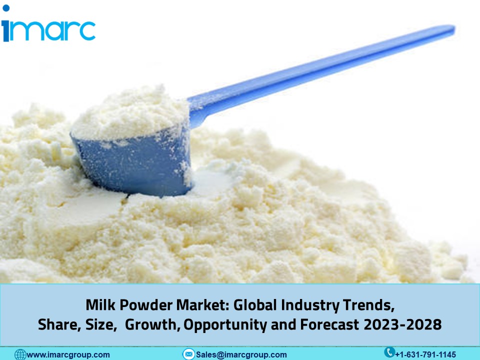 Milk Powder Market Size, Share, Trends, Industry Insights, Business Opportunities and Forecast 2023-2028