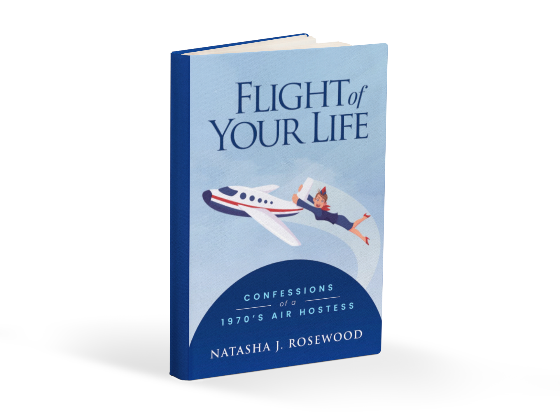 Natasha J. Rosewood’s Flight of Your Life Revisits a Golden Age in Travel, Reminding Readers to Have Fun While Facing Adversity