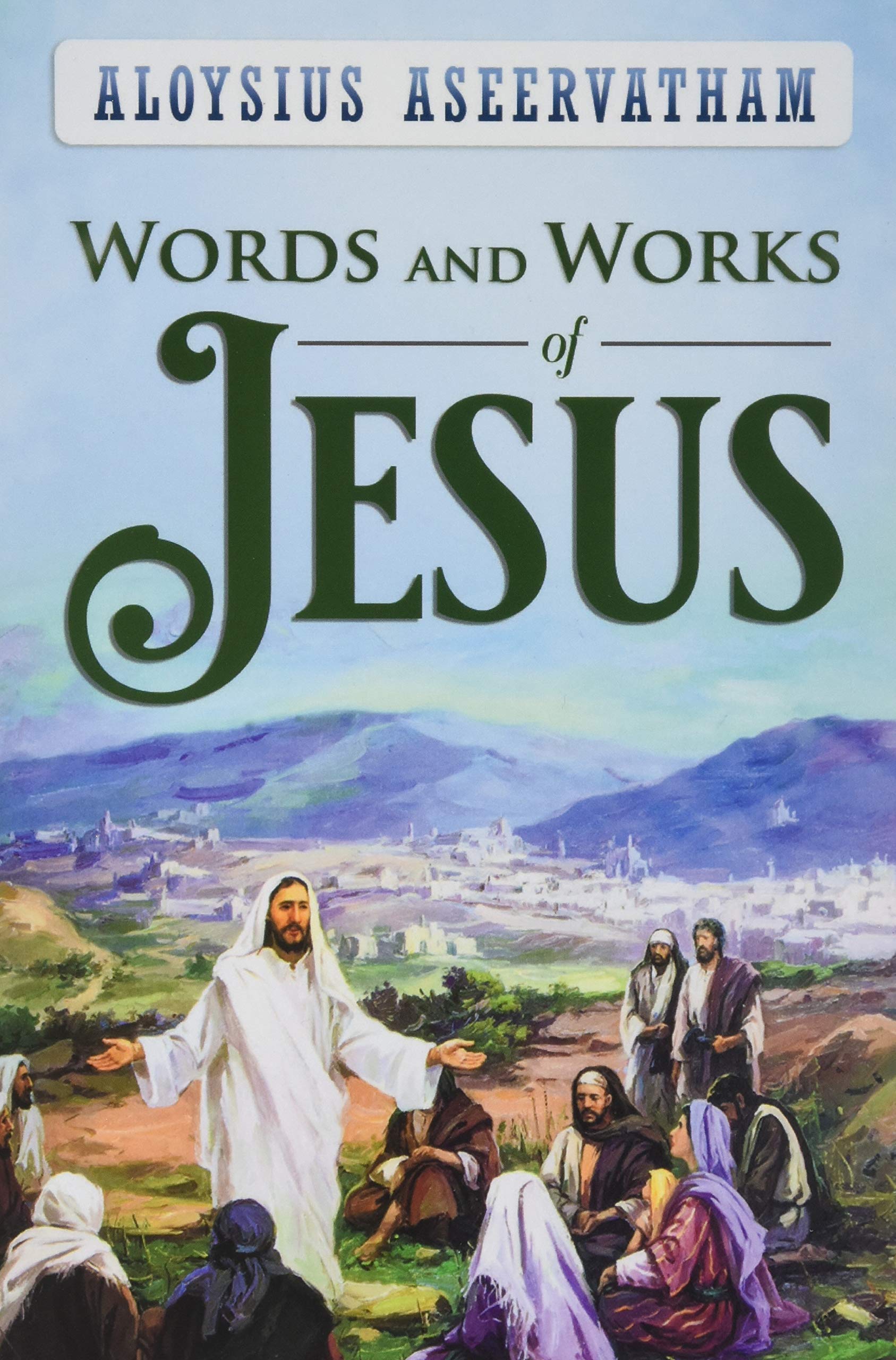 Author's Tranquility Press Presents "Words and Works of Jesus": A Comprehensive Guide to the New Testament