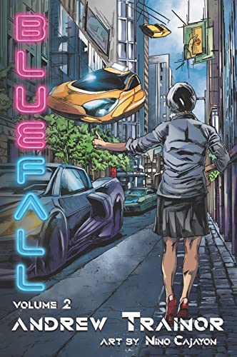 New graphic novel, "Bluefall: Vol. 2" by Andrew Trainor is released, a thrilling story of cybercrime, murder, and corrupt financial institutions operating in a virtual world
