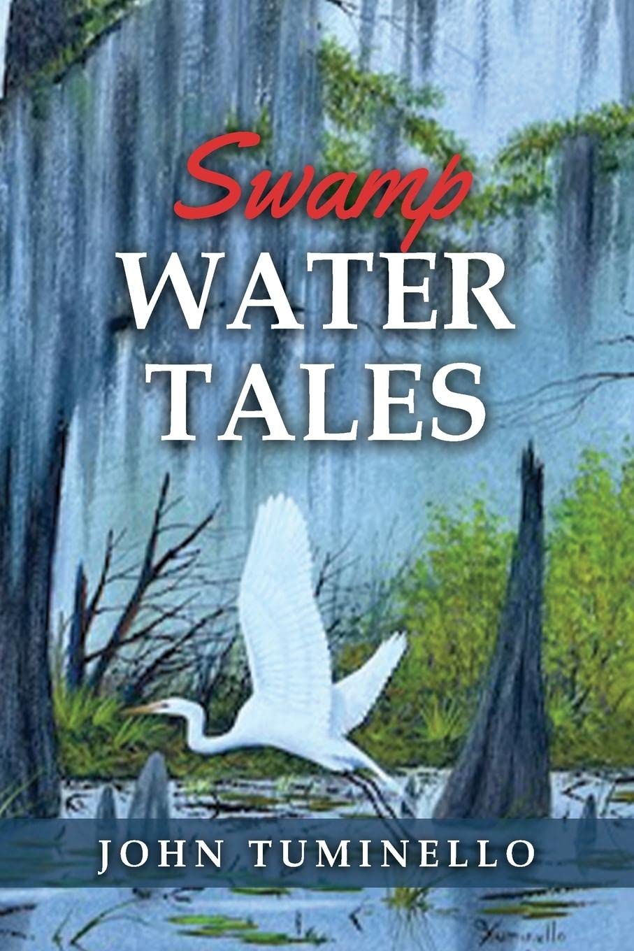 Author's Tranquility Press Releases "Swamp Water Tales" - A Gripping Collection of Southern Gothic Stories