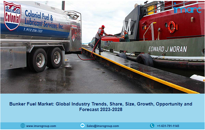 Bunker Fuel Market Outlook 2023-28 | Share, Size, Demand and Price Forecast