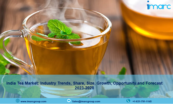 Tea Market in India 2023-2028: Size, Share, Price Trends | Industry Analysis
