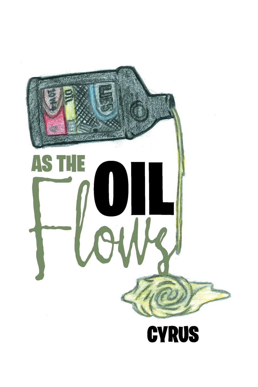Author's Tranquility Press Presents "As the Oil Flows" - An Eye-Opening Fictional Tale of Corporate Corruption and Deceit
