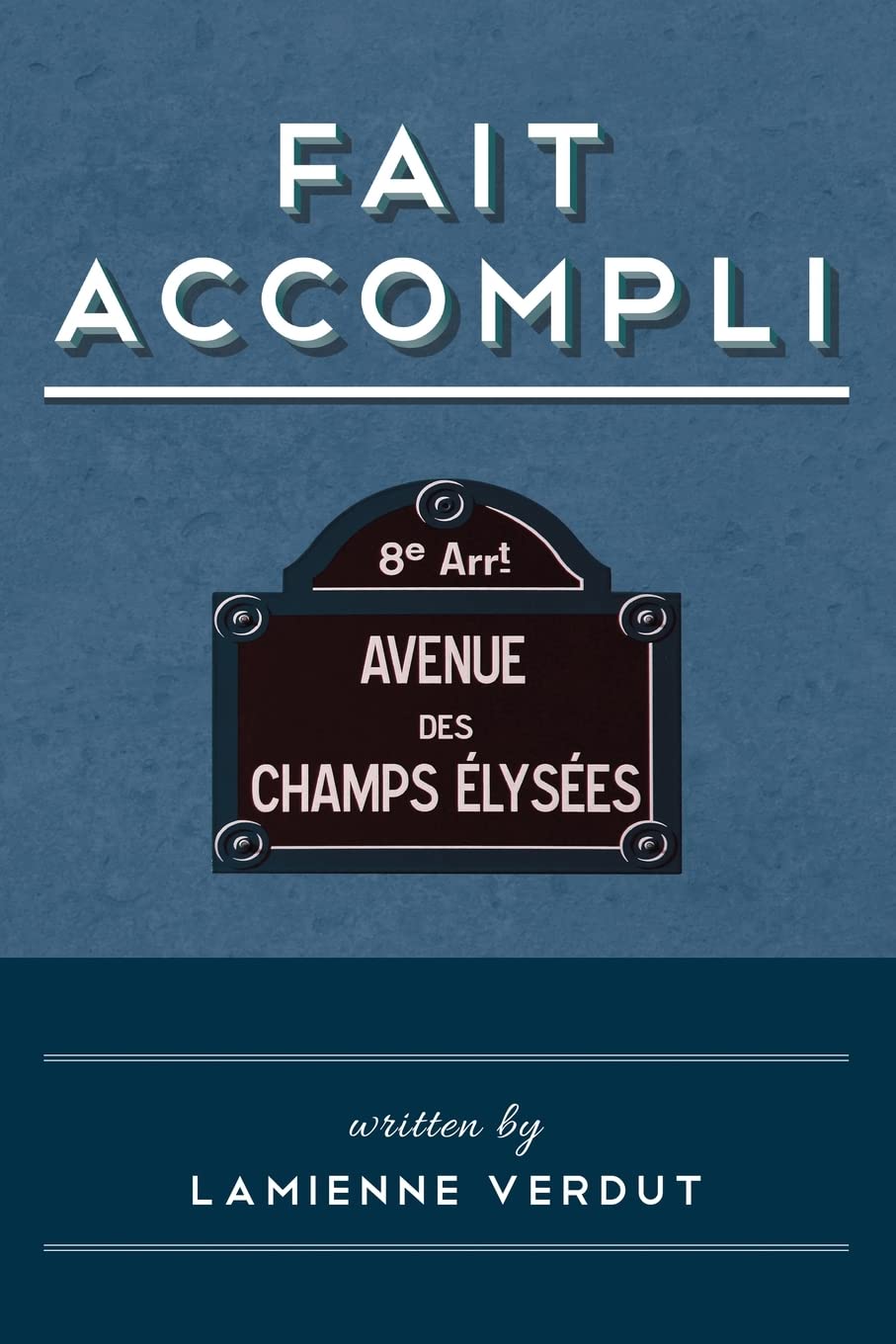 New novel "Fait Accompli" by Lamienne Verdut is released, a harrowing story of emotional pain, indulgence, and processing trauma based on the author’s real experiences