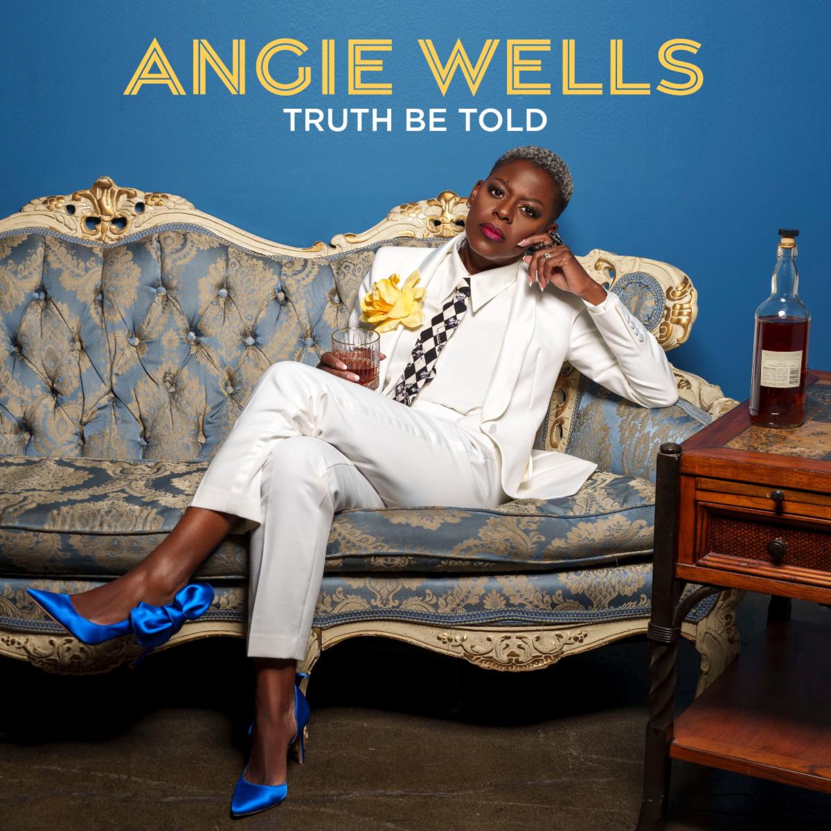 Jazz Chanteuse Angie Wells Releases Sophomore Album "Truth Be Told" Now Available Worldwide 