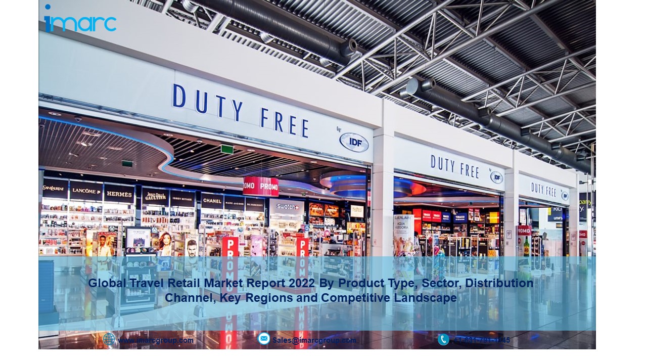 Travel Retail Market 2023-2028: Growth, Trends Analysis, Size, Share and Forecast