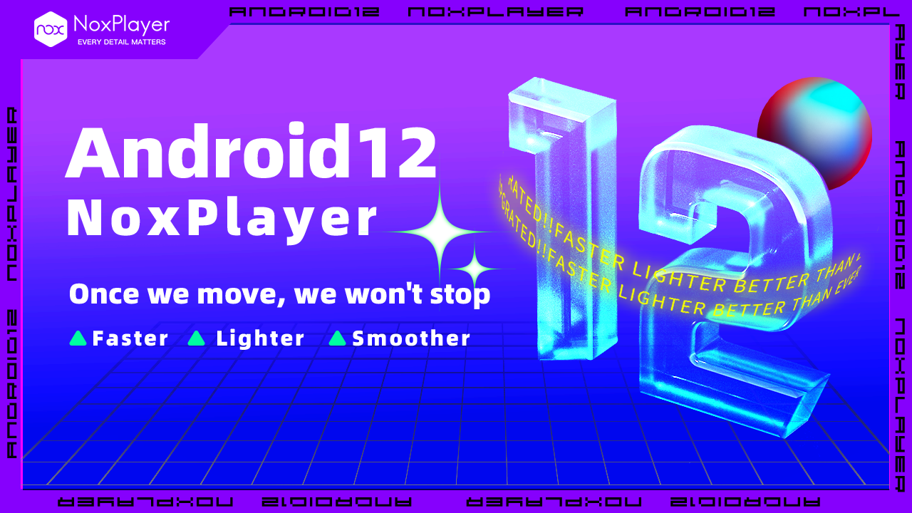 NoxPlayer Announces The Upcoming Release Of A High-Performance Version For Android 12