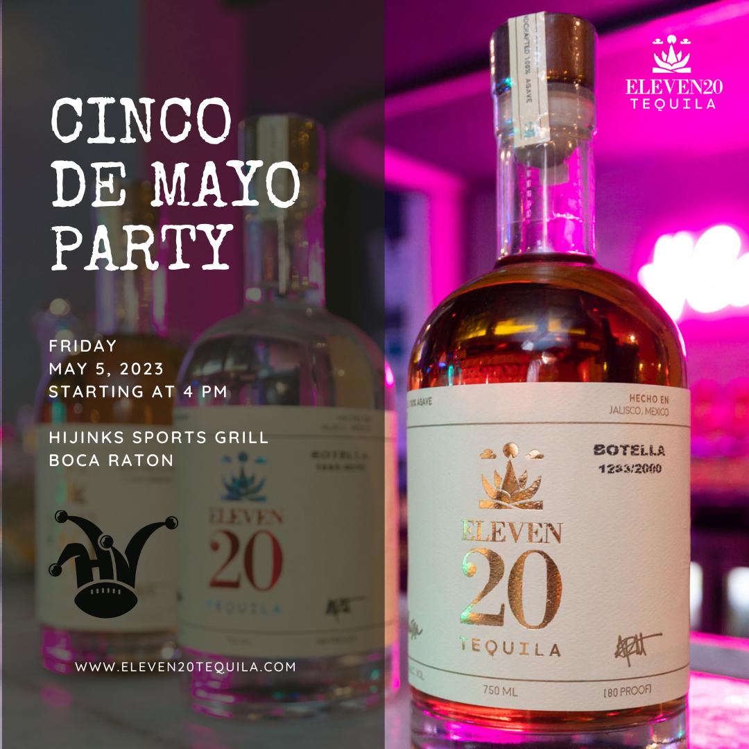 Eleven20 Tequila to Host Cinco de Mayo Party at Hijinks Sports Grill in Boca Raton, FL