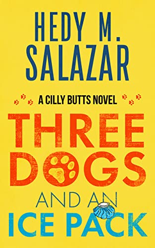 New novel "Three Dogs and An Ice Pack" by Hedy M. Salazar is released, a comedic mystery driven by quirky characters and a dangerous cold case investigation