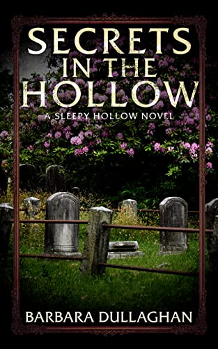 New novel "Secrets in the Hollow" by Barbara Dullaghan is released, an enthralling story of secrets, lies, and the rocky road to redemption