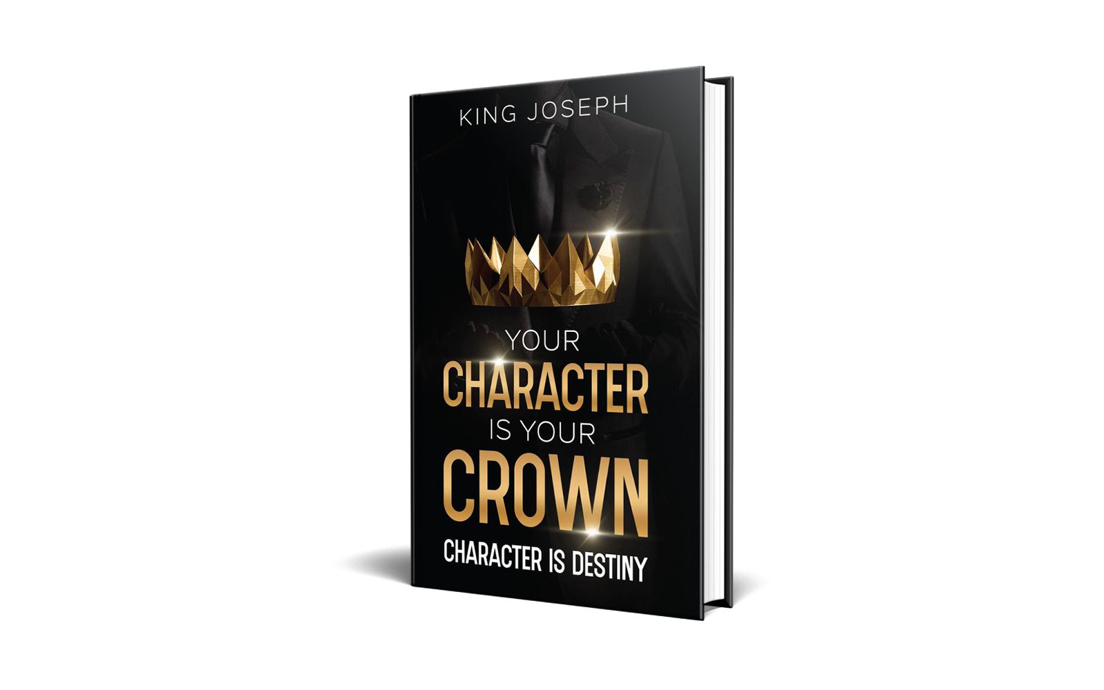 Author King Joseph Unveils Groundbreaking Approach to Personal Evolution in New Book, 'Your Character Is Your Crown: Character Is Destiny'