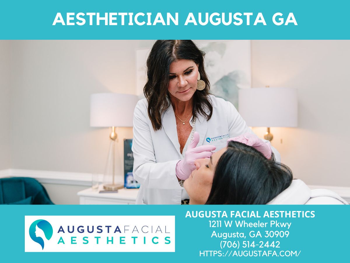 Augusta Facial Aesthetics Offers Comprehensive Aesthetician Services to Clients in the Greater Augusta GA Area