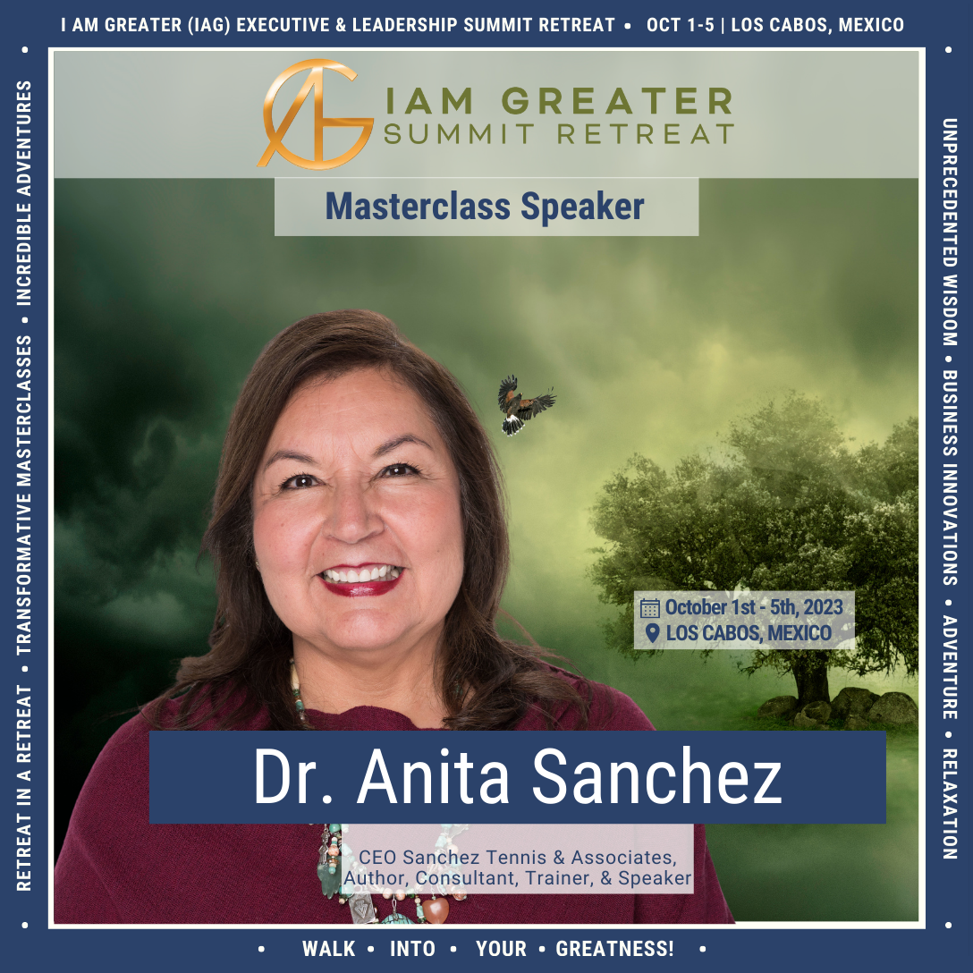 Dr. Anita Sanchez Joins I Am Greater Summit Retreat as Esteemed Speaker