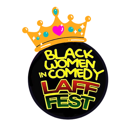 Black Women in Comedy Laff Fest Celebrates Powerful Voices: June 14-18th in NYC