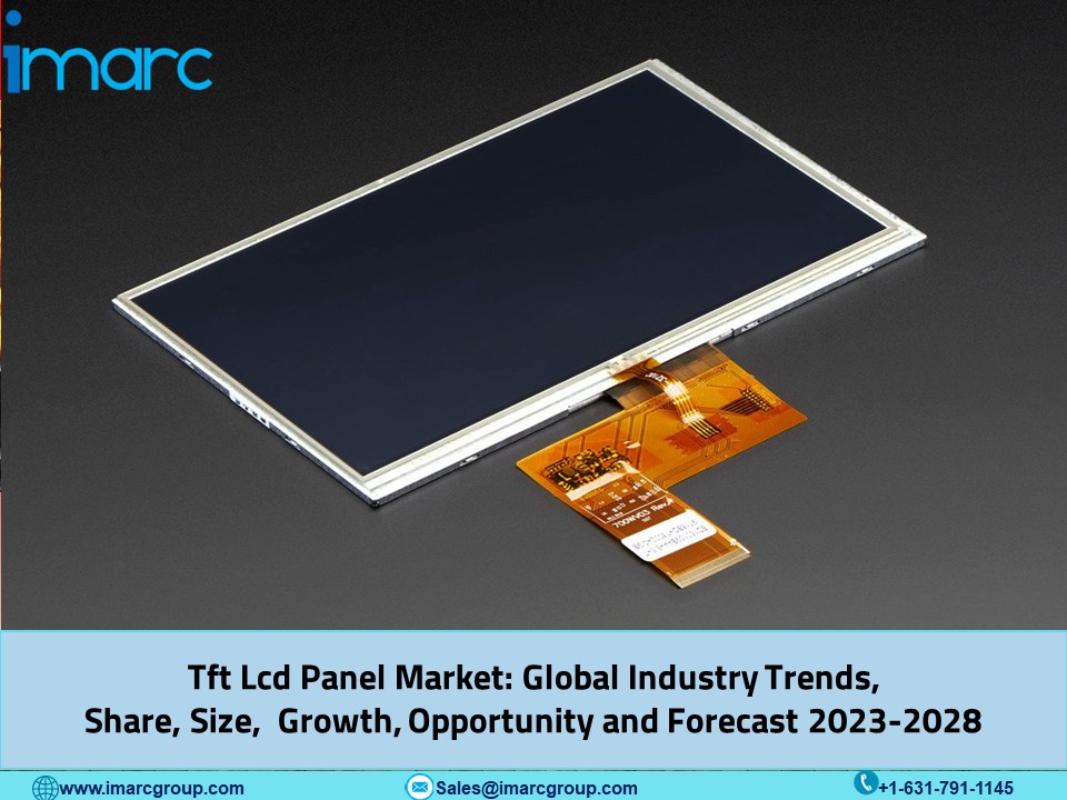 TFT LCD Panel Market Size, Share, Leading Companies, Growth Factors and Forecast 2023-2028