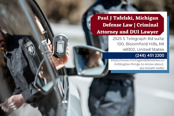DUI Lawyer Paul J. Tafelski Releases Insightful Article: "Why You Need a Lawyer for a DUI in Michigan"