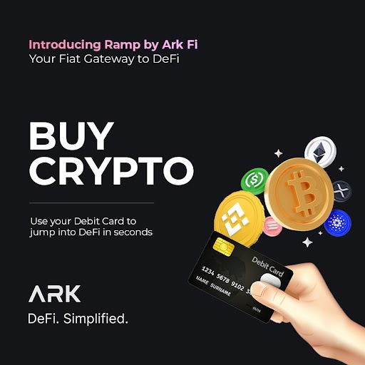 Ark Fi Launches Ramp, a New Platform to Buy Cryptocurrency with Credit or Debit Cards