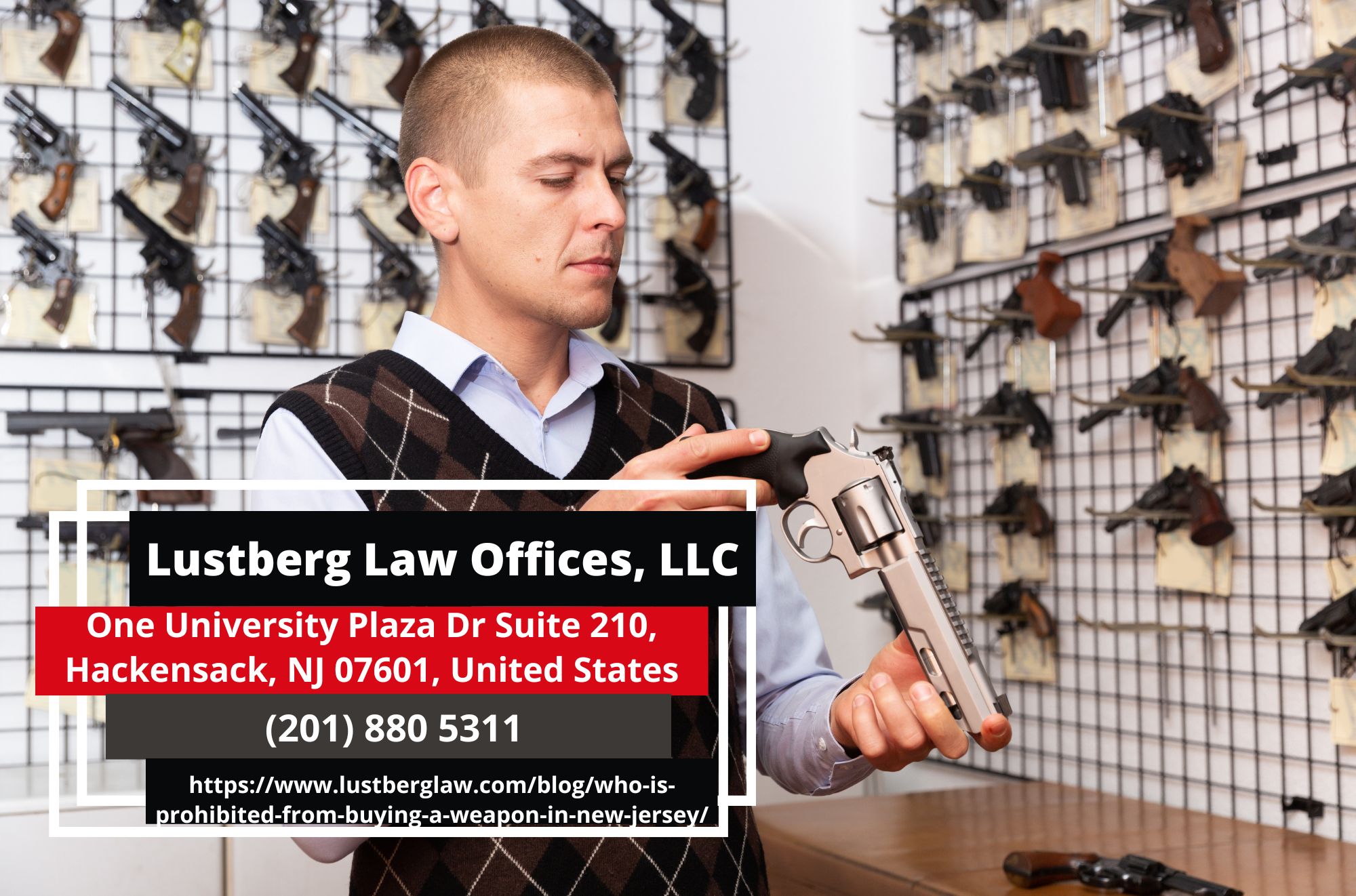 New Jersey Gun Possession Lawyer Adam M. Lustberg Illuminates on Firearm Ownership Laws in New Jersey