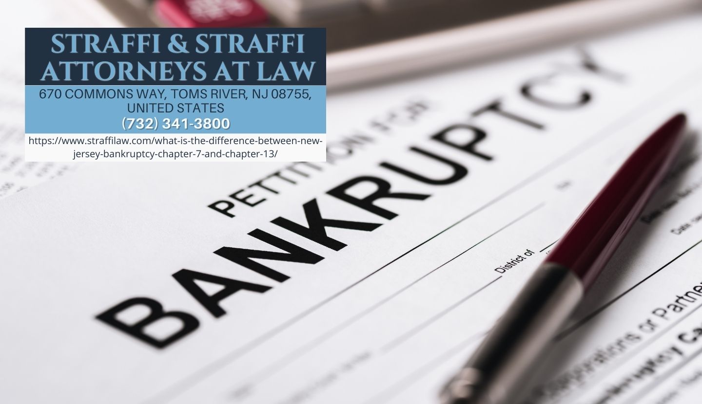 New Jersey Bankruptcy Attorney Daniel Straffi of Straffi & Straffi Attorneys at Law Demystifies Chapter 7 and Chapter 13 Bankruptcy
