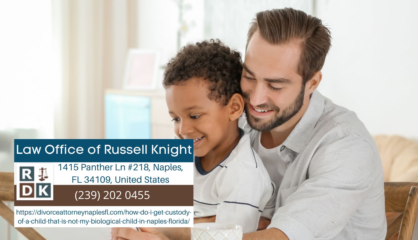 Naples Family Law Attorney Russell Knight Releases Insightful Article on Gaining Custody of a Non-Biological Child in Florida